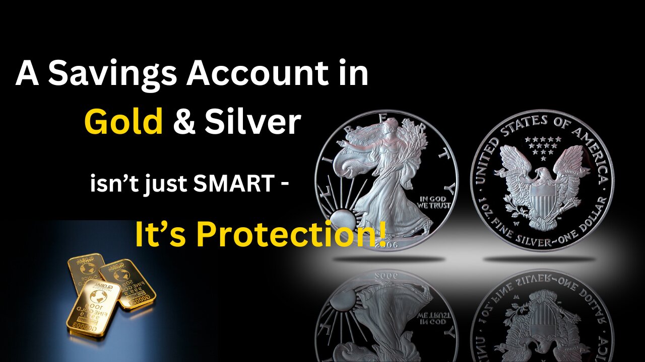 A savings account in gold and silver isn’t just smart - it’s protection!