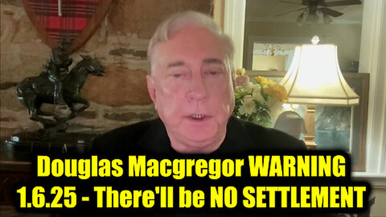 Col Douglas Macgregor WARNING - There'll be NO SETTLEMENT