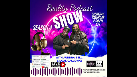 SKST Radio Network -Reality Podcast with Aundra Bell and Dcal Calloway – Season 4