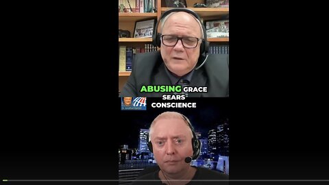 Unpardonable Sin Abusing God's Grace - Seared Conscience