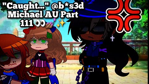 "Caught..." [Michael Afton Angst] @b*s3d Michael AU (Part 111) 👀💅🏾✨️