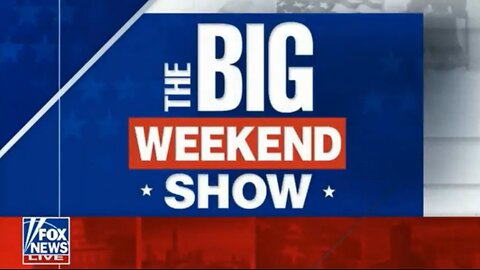 The Big Weekend Show 5/11/25 FULL SHOW | FOX BREAKING NEWS May 11, 2025