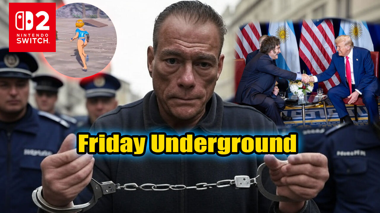 Friday Underground! Van Damme In Major Trouble! Tariffs and Switch 2