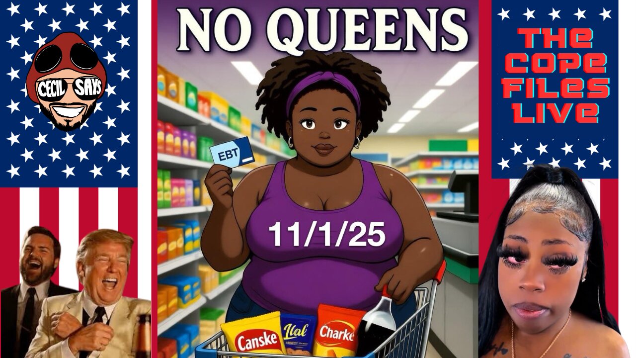 Cope Files- EBT, Snap, Food Stamp Mega Meltdowns Spectacular.