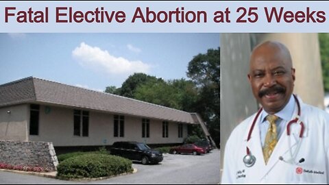 Fatal Elective Abortion at 25 Weeks