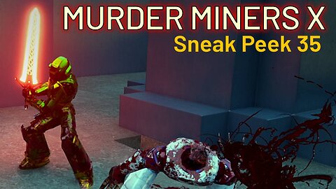 Murder Miners X Sneak Peek 35 - Endless Toil