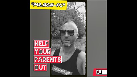 MR NON-PC : Help Your Parents Out
