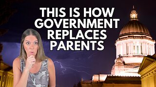 The Next Step in Washington’s Plan to Replace Parents