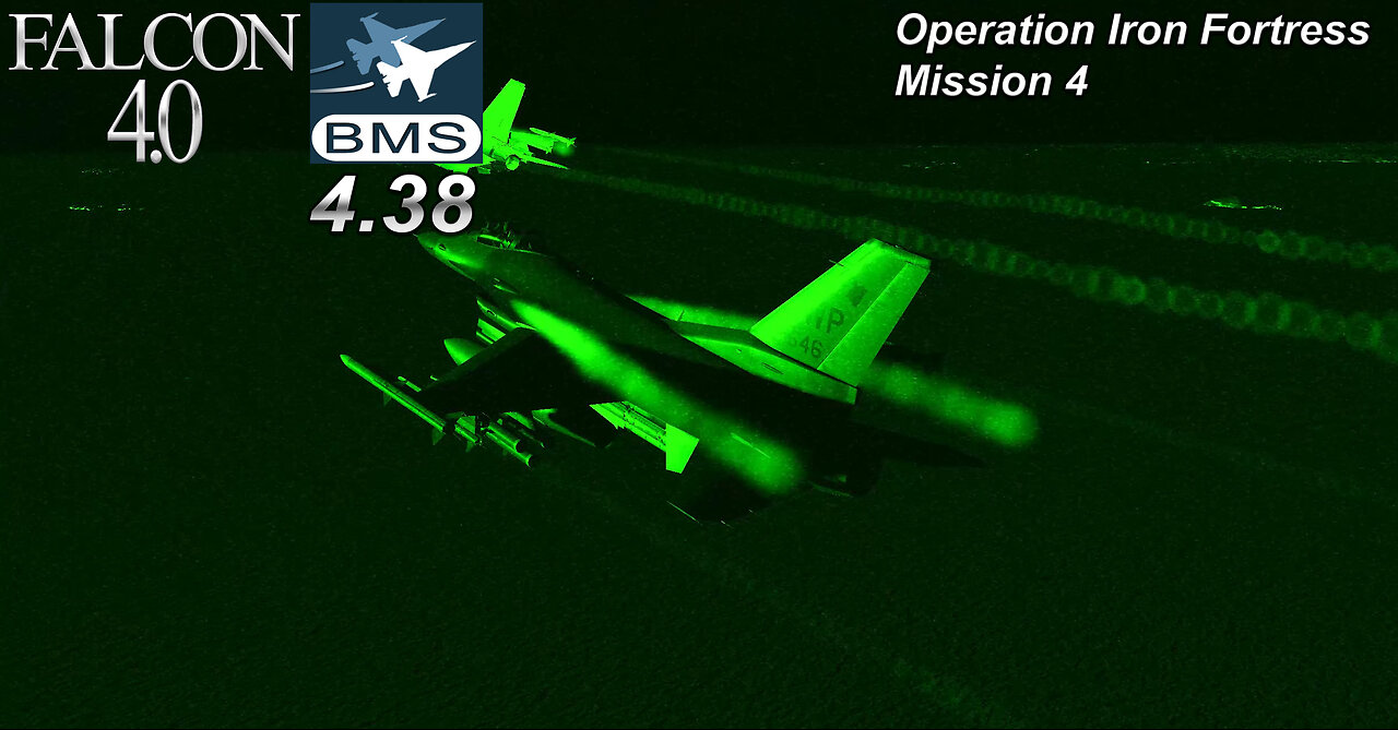 Let's Play Falcon 4.0 BMS 4.38 Operation Iron Fortress Mission 4