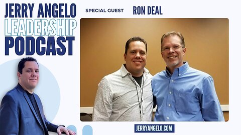 Jerry Angelo Leadership Podcast - Episode 6 with Ron Deal