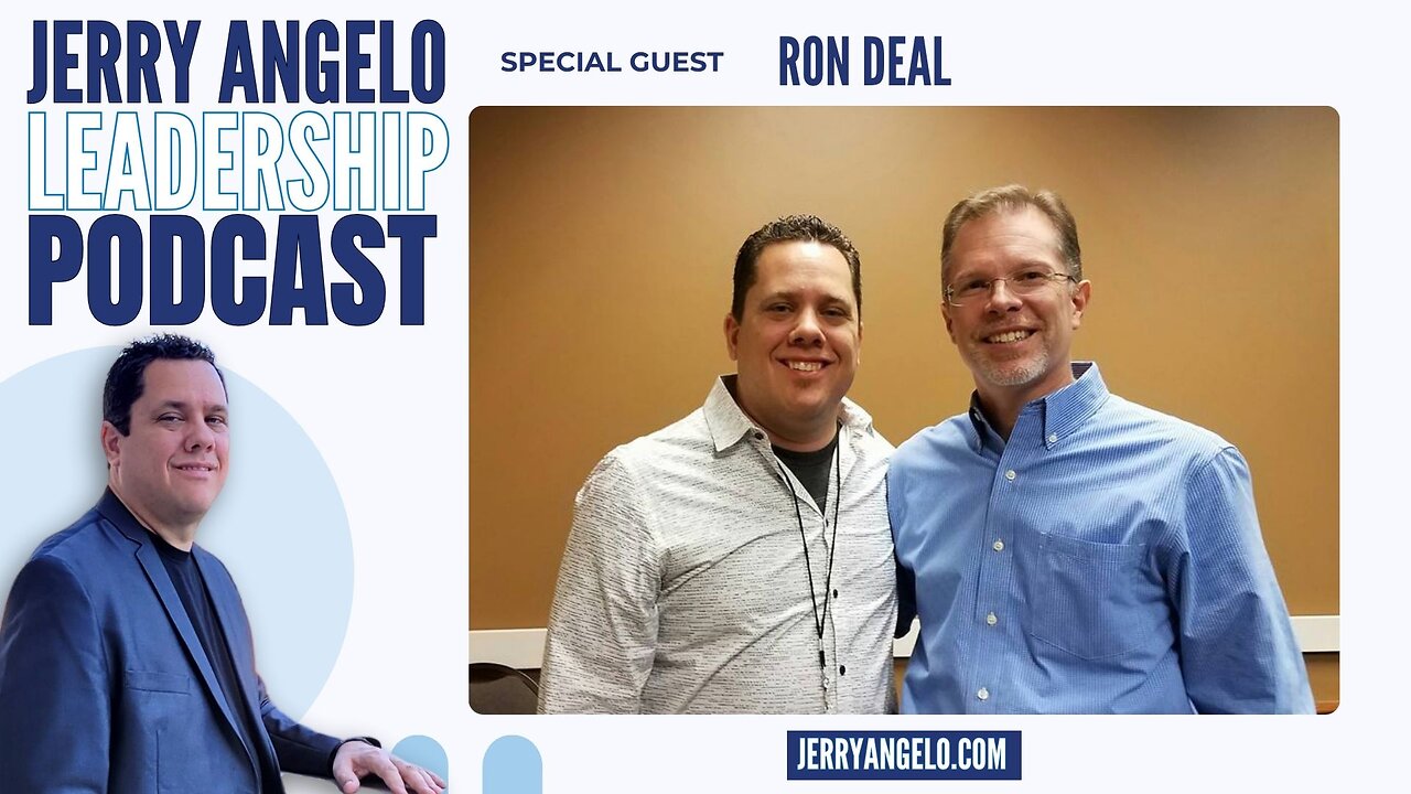 Jerry Angelo Leadership Podcast - Episode 6 with Ron Deal