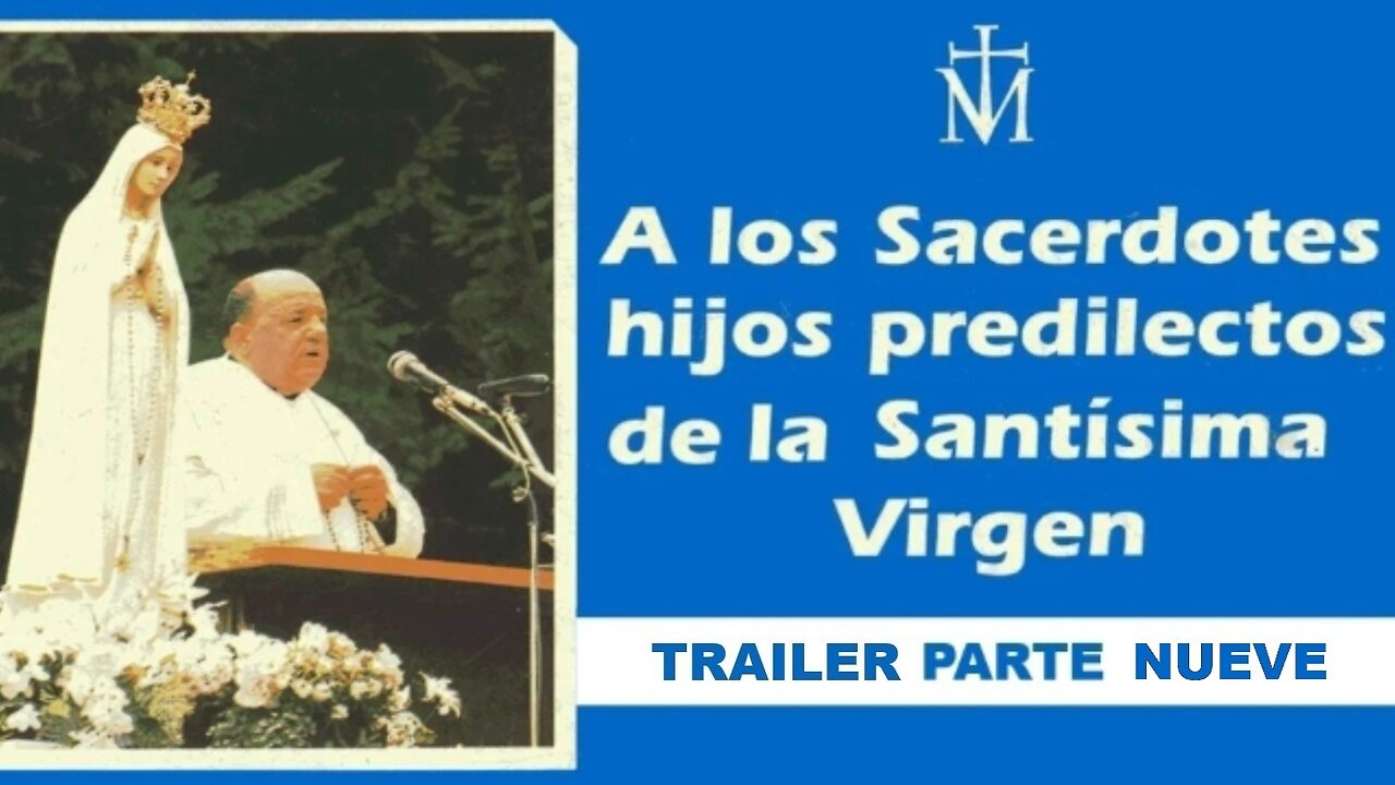 Tráiler. El libro azul del Padre Gobbi .Parte IX.
