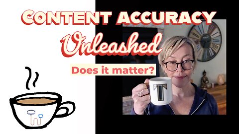Content Accuracy unleashed - does it matter?