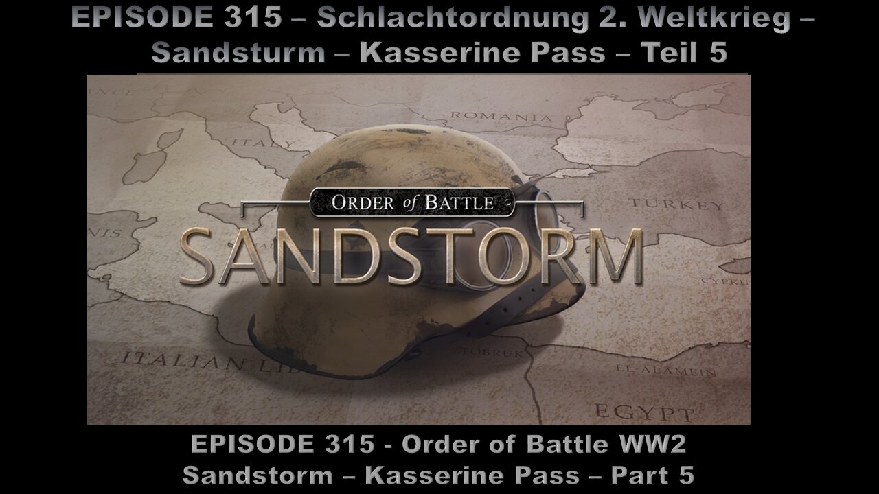 Order of Battle WW2 - EPISODE 315 - Sandstorm - Kasserine Pass - Part 5