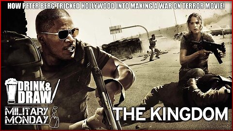 Military Vets & Friends Discuss Great Military Movies Like Peter Berg's THE KINGDOM (2007)
