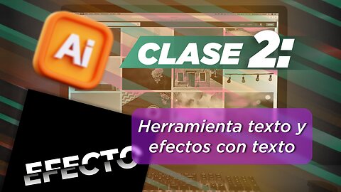 Clase N°2 herramienta texto y efectos con texto