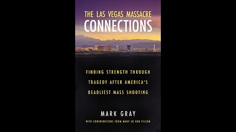 The Las Vegas Massacre Connections: Finding Strength...After America's Deadliest Mass Shooting...