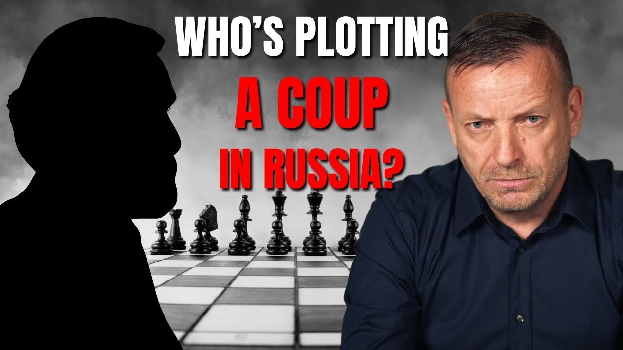 Who’s Plotting a Coup in Russia?