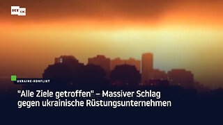 "Alle Ziele getroffen" – Massiver Schlag gegen ukrainische Rüstungsunternehmen