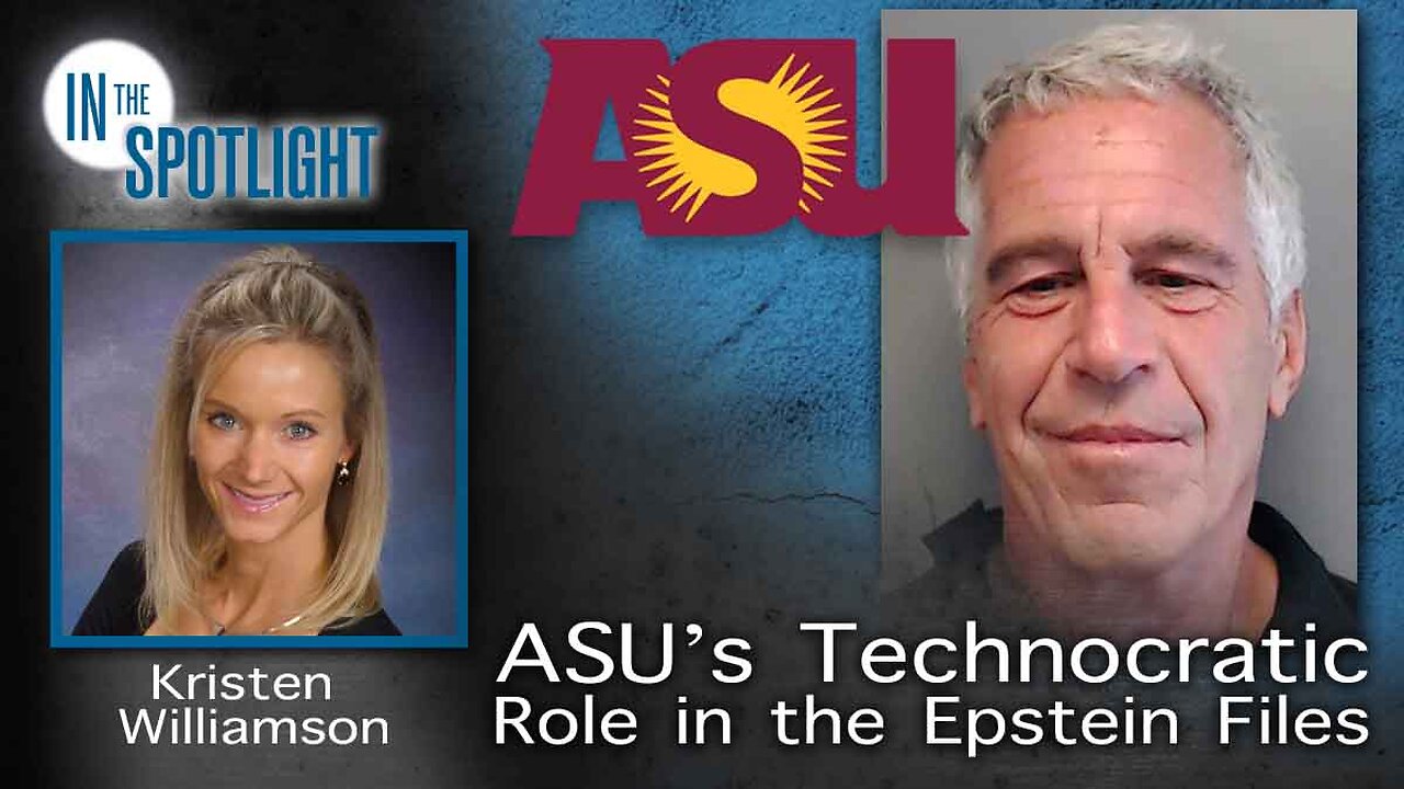 Kristen Williamson: ASU’s Technocratic Role in the Epstein Files
