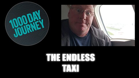 1000 Day Journey 0667 The Endless Taxi