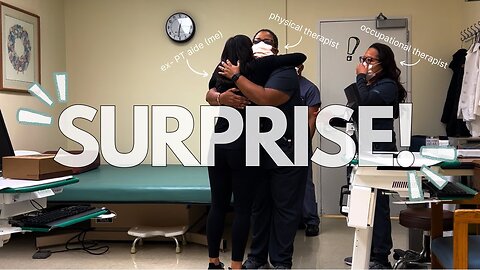 surprising my old coworkers at the hospital!