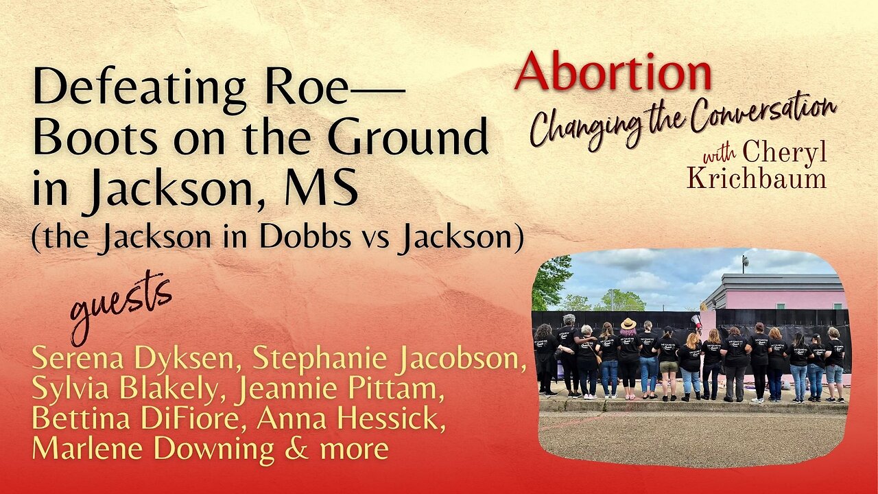 Defeating Roe—Boots on the Ground in Jackson, MS (the Jackson in Dobbs vs Jackson)