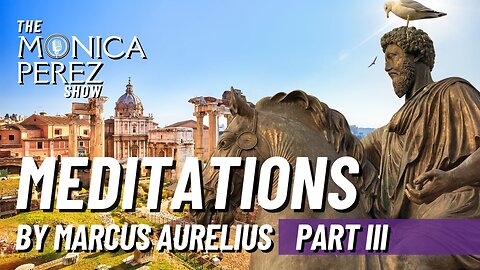 Meditations by Marcus Aurelius, Part 3