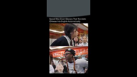 Speed Was Given Glasses That Translate Chinese Into English Automatically #trending #viral #viral