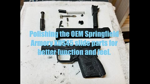 Springfield Armory XDS45 3.3 .45 ACP - Polishing the OEM slide parts for perfection and better feel.