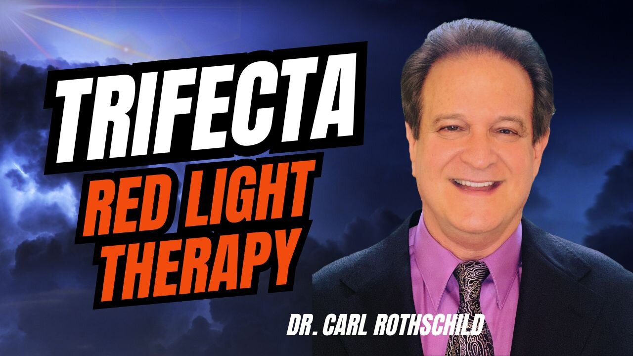 Trifecta, Red Light Therapy with Dr. Carl Rothschild