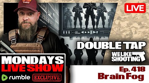 Brain Fog - Double Tap 418 (Gun Podcast)
