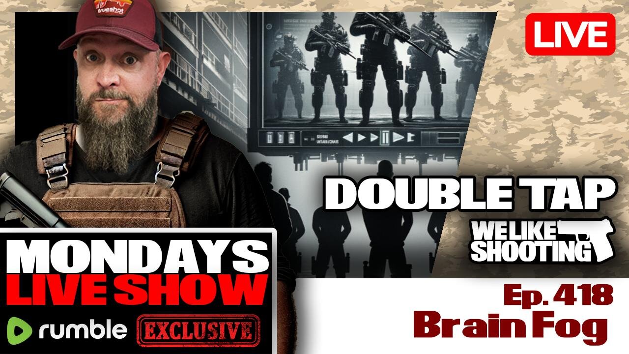 Brain Fog - Double Tap 418 (Gun Podcast)
