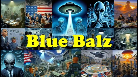 BLUE BALZ - From Project Blue Book to Project Blue Beam