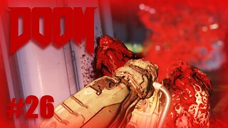 Doom (Lazarus [1 of 4]) Let's Play! #26