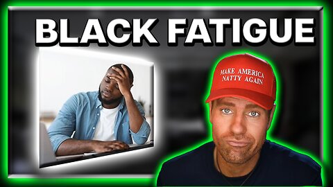 What is Black Fatigue? Is it Real?