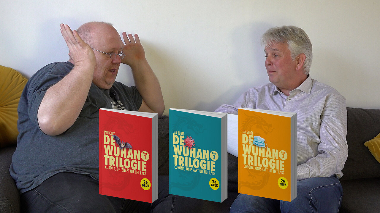 Dit staat, dit gaat nooit meer weg - Jan Bonte, de Wuhan Trilogie; Corona ontsnapt uit het lab