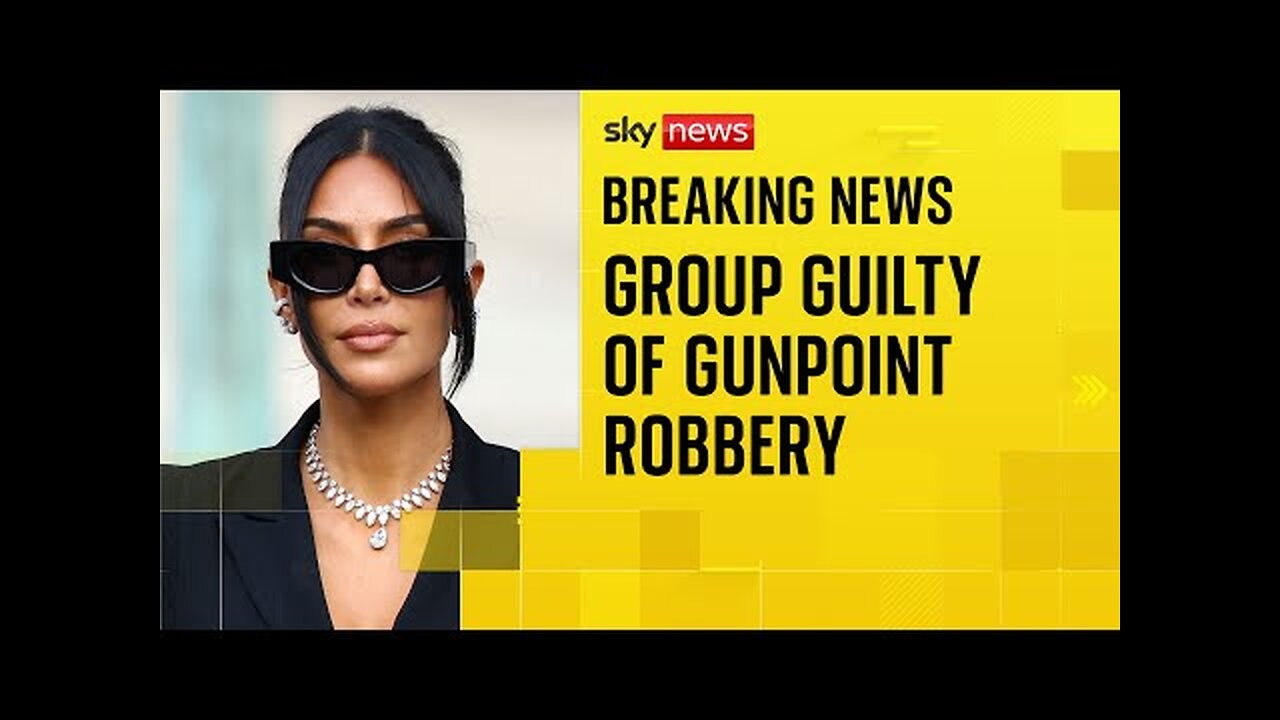 Kim Kardashian verdict: Group found guilty over gunpoint robbery at Paris hotel