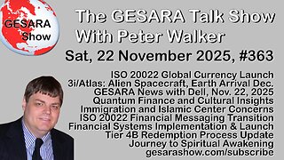 2025-11-22 GESARA Talk Show 363 - Saturday