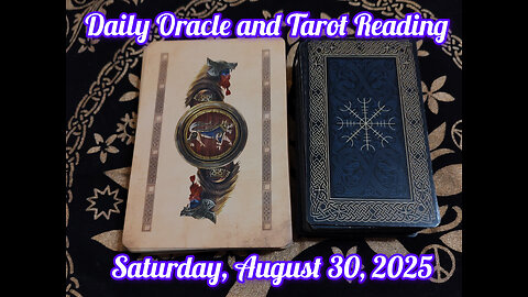 Daily Oracle and Tarot Reading: Saturday, August 30, 2025