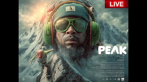 ⛰ PEAK 🥾Hosted by @MissesMaam999 [🟢RUMBLE PREMIUM]