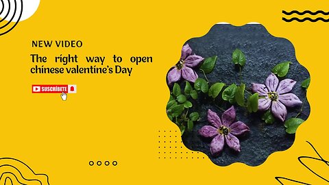 The Best Way To Open Chinese Valentine's Day ❤️