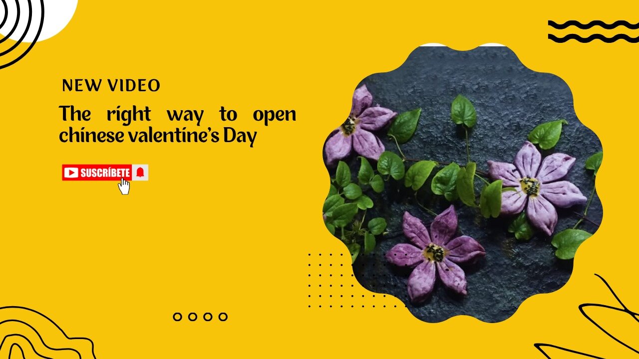 The Best Way To Open Chinese Valentine's Day ❤️