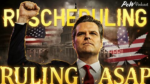 🚨BREAKING🚨Matt Gaetz Told "DEA Drafting Rule to Reschedule MJ ASAP"