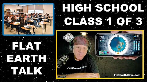 [Flat Earth Dave Interviews 2] High School Class 1 of 3 - Flat Earth Discussion [Jan 12, 2024]