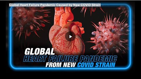"New COVID Strain Triggers Global Heart Failure Pandemic"