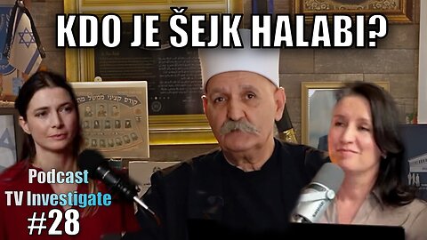 Kdo je Šejk Halabi? Hlas, který spojuje... || Podkast TV Investigate #28