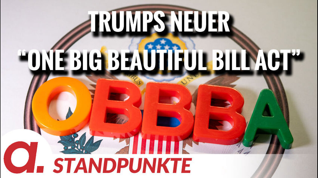 Was es mit Trumps “One Big Beautiful Bill Act” auf sich hat | Von Thomas Röper
