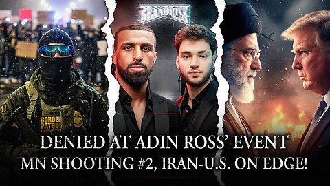 I'm Too "Risky" For BrandRisk, ICE 2nd Shooting, Lacari Is COOKED, Iran-US War Tensions Rise!