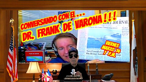 CONVERSANDO CON FRANK DE VARONA - 03. 14. 2025 - 7 PM